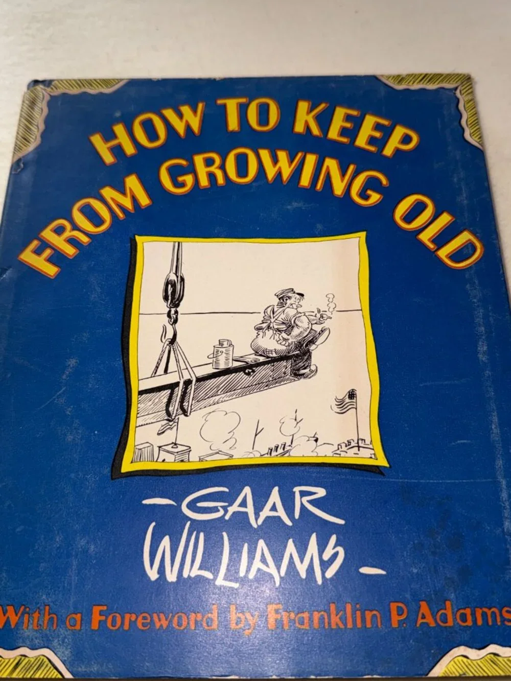 Among The Folks in History 1947 How to keep from Growing Old 1948 GAAR WILLIAMS